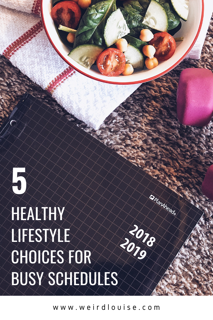 5 Healthy Lifestyle Choices for Busy Schedules