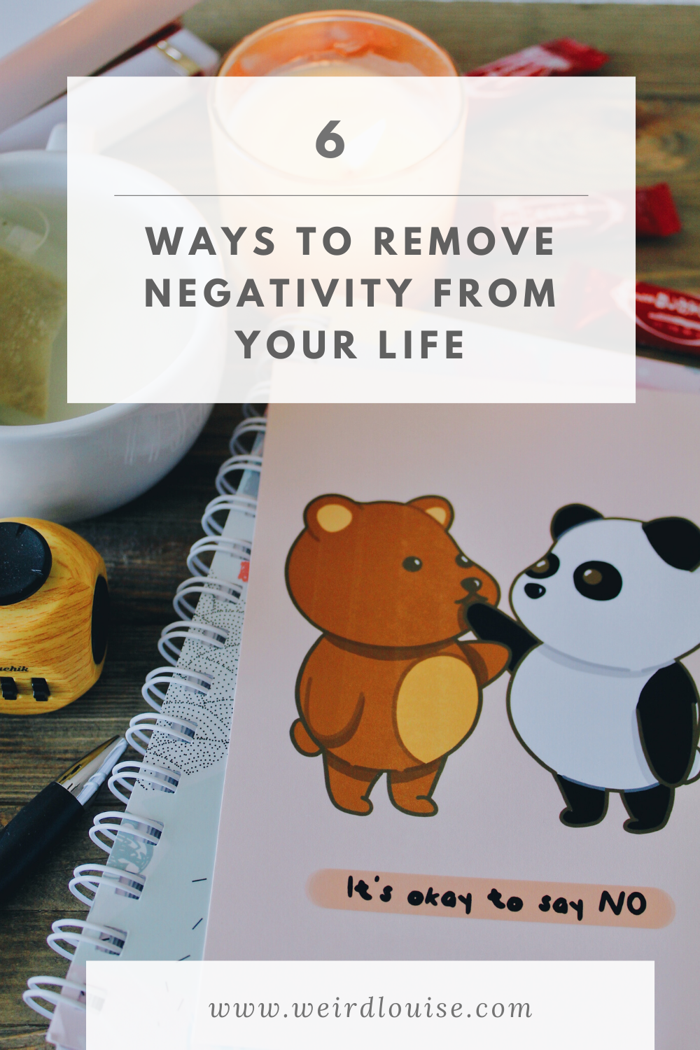 6 Ways to Remove Negativity from your life - Weird Louise