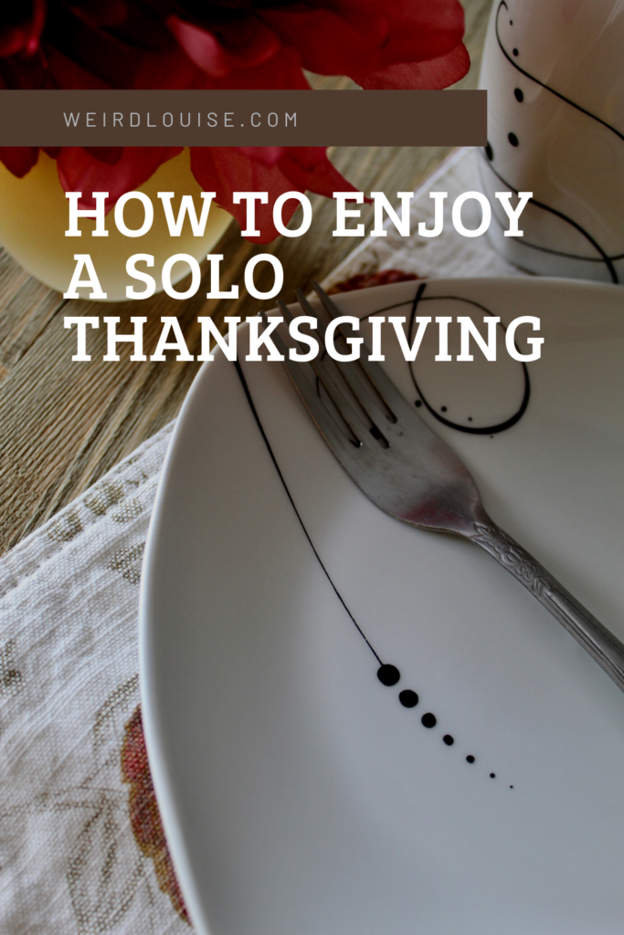 How to Enjoy a solo Thanksgiving Pin