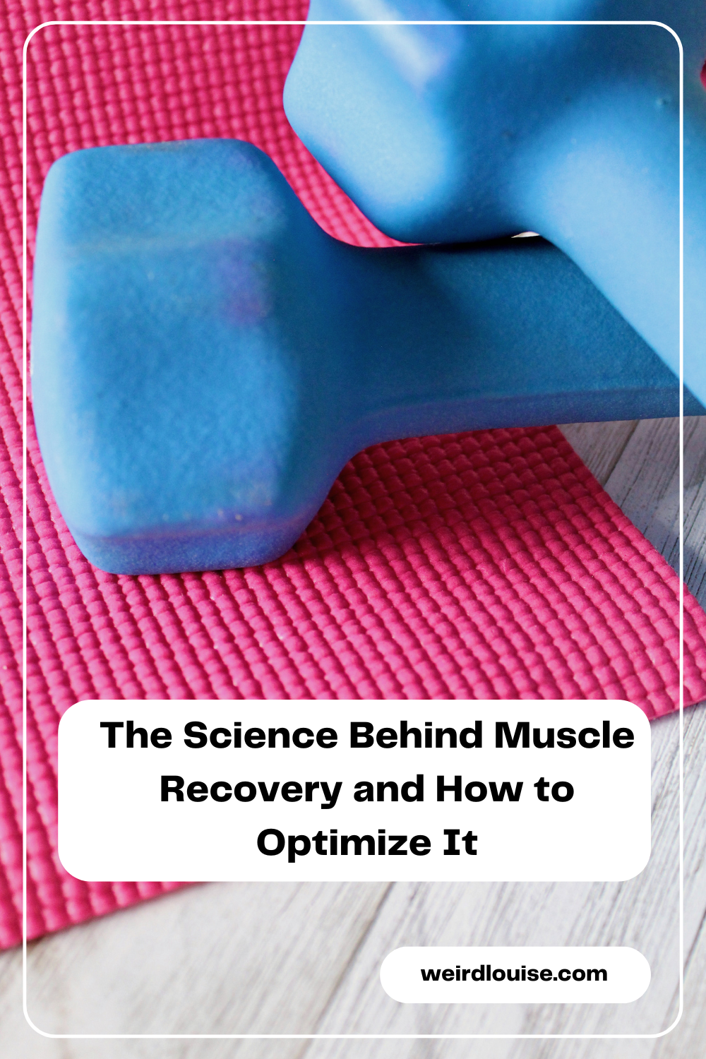 The Science Behind Muscle Recovery and How to Optimize It Pin