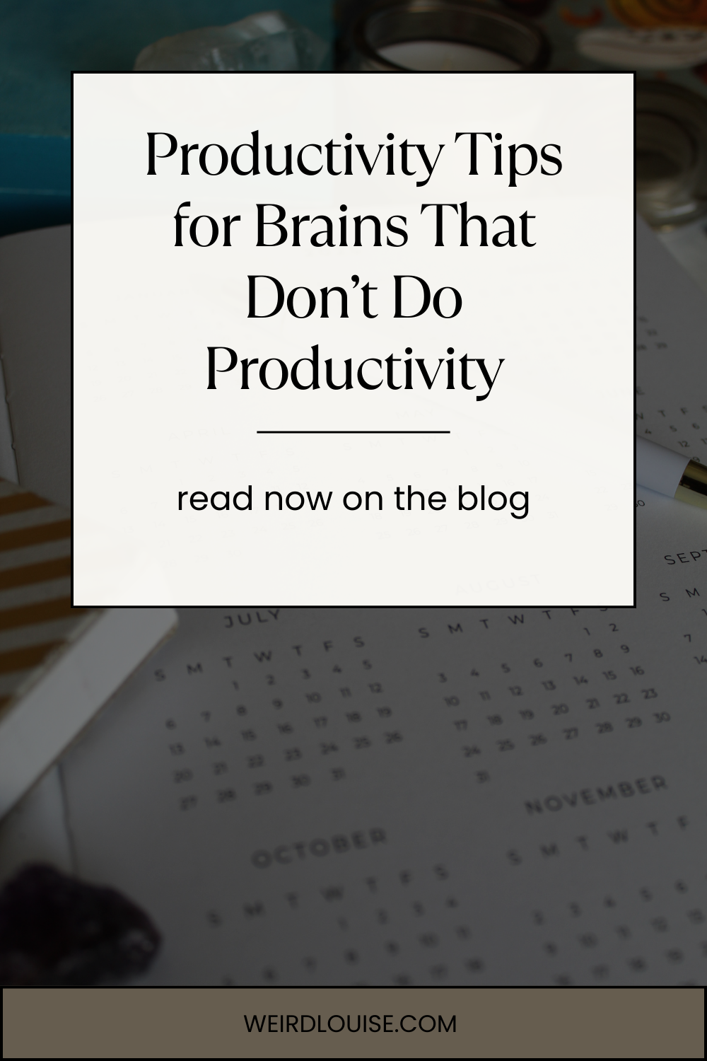 Productivity Tips for Brains That Don’t Do Productivity Pin